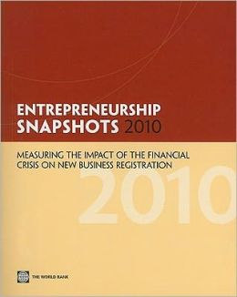 Entrepreneurship Snapshots 2010: Measuring the Impact of the Financial Crisis on New Business Registration